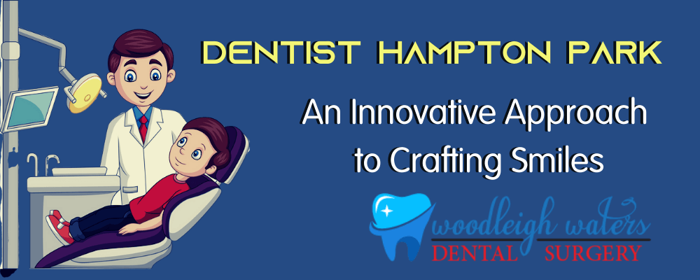 Woodleigh Waters Dental hampton park